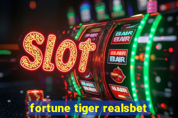 fortune tiger realsbet